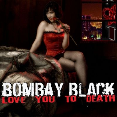 Bombay Black - Love You To