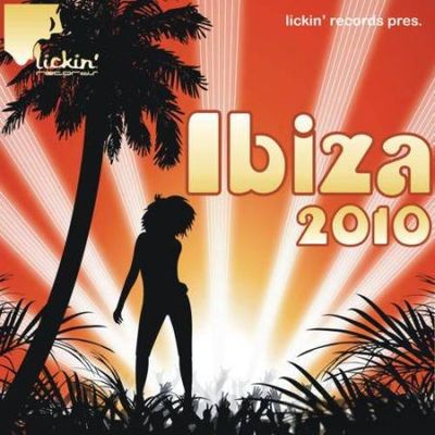 Lickin Records Presents Ibiza 2010