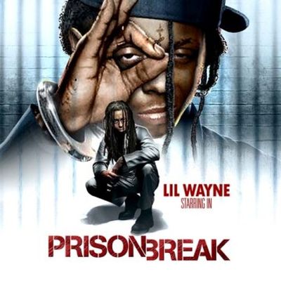 Lil Wayne - Prison Break (2010)