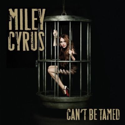 Miley Cyrus - Cant Be Tamed 2010