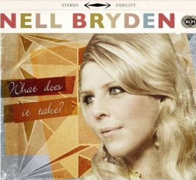 Nell Bryden-What Does It Take 2010