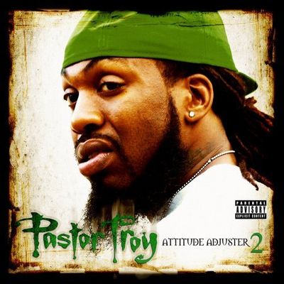 Pastor Troy - Attitude Adjuster 2 2010