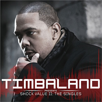 Timbaland Presents Shock Value II - The Essentials 2010