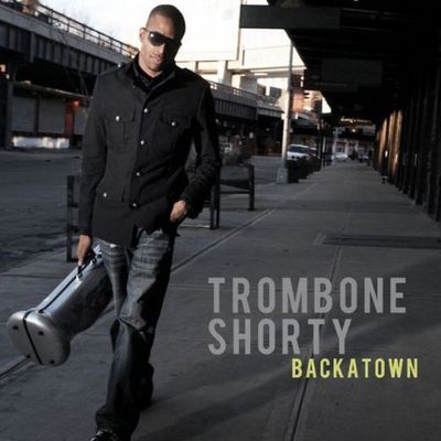 trombone shorty backatown